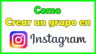 Como hacer un grupo en insta Instagram 2021 [upl. by Euqinor869]