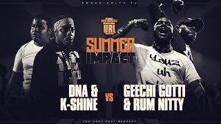 DNA amp KSHINE VS GEECHI GOTTI amp RUM NITTY RAP BATTLE  URLTV [upl. by Derag994]