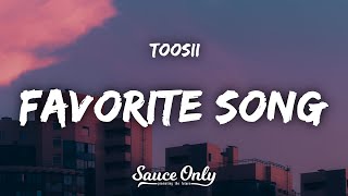 Toosii  Favorite Song Lyrics [upl. by Riane]