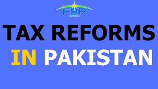 Tax Reforms in Pakistan  TARP  IIR 2021  FBR [upl. by Sueaddaht778]