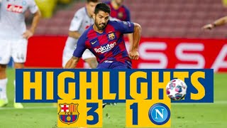 HIGHLIGHTS  Barça 31 Napoli [upl. by Prudence261]