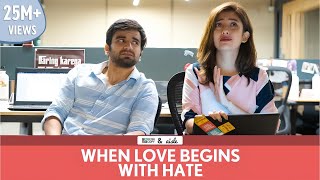 FilterCopy  When Love Begins With Hate  Ft Ayush Mehra and Barkha Singh [upl. by Reisfield]