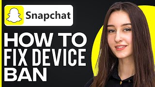 How To Fix Snapchat Device Ban [upl. by Mylo]