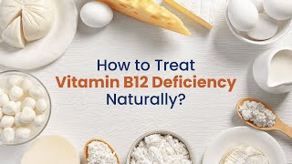 How to Treat Vitamin B12 Deficiency Naturally  Vitamin B12 Deficiency Symptoms  MFine [upl. by Aker47]