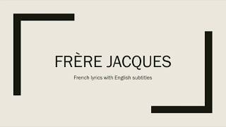 Frère Jacque  French lyrics with English subtitles [upl. by Clarke196]