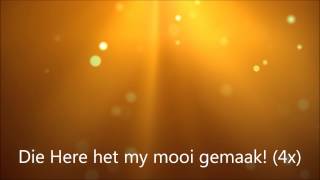 Die Here het my mooi gemaak [upl. by Toland204]