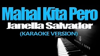 MAHAL KITA PERO  Janella Salvador KARAOKE VERSION [upl. by Ahsinahs438]