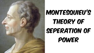 Montesquieus theory of separation of powers [upl. by Iridis]