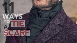 How To Wear a Scarf  11 WAYS TO TIE A SCARF FOR MEN BY DANIEL ESSA [upl. by Blackman]