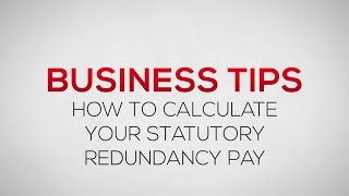 How to calculate your statutory redundancy pay  Business Tips [upl. by Anabal]