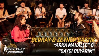 Berkay amp Zeynep Bastık  Arka Mahalle amp Saygı Duyarım Akustik [upl. by Nauqal392]