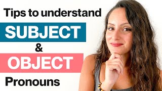 How to Use Subject and Object Pronouns [upl. by Adniroc984]