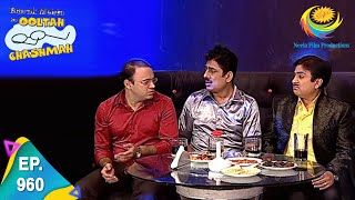 Taarak Mehta Ka Ooltah Chashmah  Episode 960  Full Episode [upl. by Aleacin]