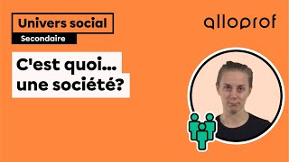 Cest quoi une société  Univers social  Alloprof [upl. by Peirsen263]