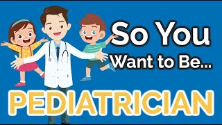 So You Want to Be a PEDIATRICIAN Ep 24 [upl. by Nahsor]