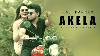 Raj Barman  Akela Official Music Video [upl. by Elenore]