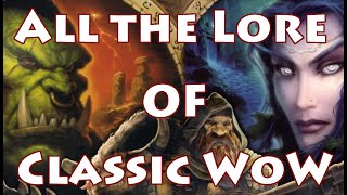 Lore Recap All the Lore of Classic World of Warcraft [upl. by Breena]