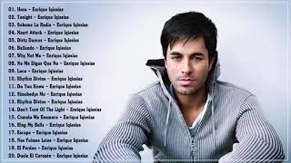 Enrique Iglesias Greatest Hits  Top 20 Enrique Iglesias Songs  Enrique Iglesias Full Playlist [upl. by Nahs]