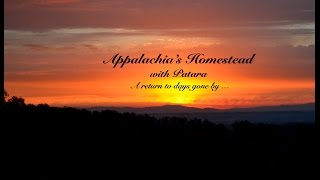 Welcome to Appalachias Homestead with Patara [upl. by Newlin]