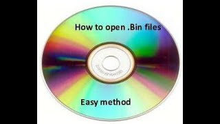 How To Open BIN Files Easy Method [upl. by Oilejor]