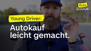 Autokauf für Fahranfänger das müsst ihr unbedingt beachten [upl. by Hyman706]