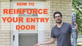 How to Reinforce and Burglar Proof Your Entry Door [upl. by Hertzog872]