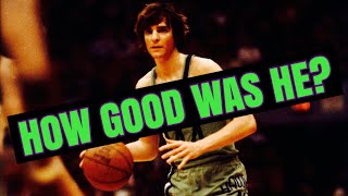 How Good Was Pistol Pete Maravich REALLY [upl. by Noreen]