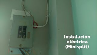 INSTALACIÓN ELÉCTRICA para un MINISPLIT aire acondicionado  TUTORIAL [upl. by Ytima382]