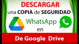 DESCARGAR una COPIA de seguridad de WhatsApp de Google Drive [upl. by Esiralc]