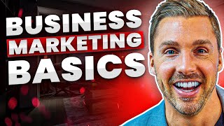 Understanding Marketing Basics For Businesses  Marketing 101 [upl. by Attennaej]