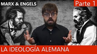 La Ideología Alemana  Marx y Engels 12 [upl. by Aidul]