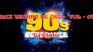 MIX TECHNO DE ORO  VOL 01  DJ GIAKO [upl. by Swagerty]