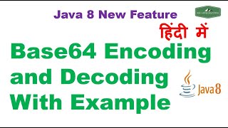 Java 8 Base64 Encoding and Decoding With Examples  Java Tutorial in Hindi [upl. by Lombardi]