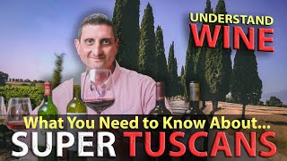 Your Essential Guide to Super Tuscan Italian Wine [upl. by Airbmak]