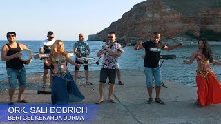 Ork Sali Dobrich  Beri gel kenarda durma 2021 ♫ █▬█ █ ▀█▀♫ ▀ 4K [upl. by Walton]