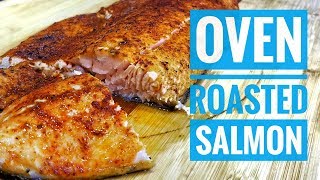 How to cook Salmon in the oven  CRISPY SKIN Oven ROASTED salmon [upl. by Yhtnomit]