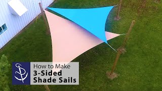 How to Make 3 Sided Shade Sails [upl. by Lekar]