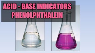 Acid  Base Indicators Phenolphthalein [upl. by Carlos]