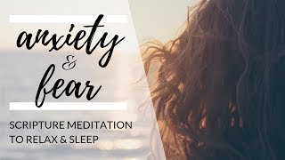 ANXIETY AND FEAR Meditation  Christian Scripture Reading with Bible Verses amp Music [upl. by Auqenwahs]