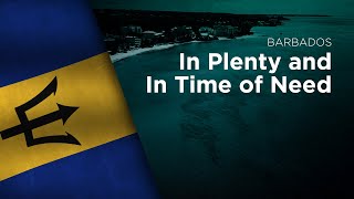 National Anthem of Barbados  In Plenty and In Time of Need [upl. by Sotsirhc]