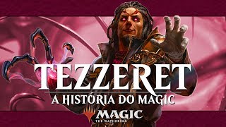 TEZZERET  Magic the Gathering História  MTG LORE [upl. by Hardej]