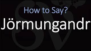 How to Pronounce Jörmungandr CORRECTLY Norse Mythology [upl. by Rida315]