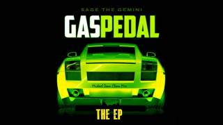 Gas Pedal by Sage the Gemini Completely Clean Mix [upl. by Kcerred972]