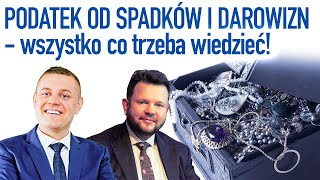 Podatek od spadków i darowizn  wszystko co trzeba wiedzieć [upl. by Gregory765]