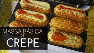 COMO FAZER CREPE  MASSA FÁCIL BÁSICA [upl. by Nnaeus379]