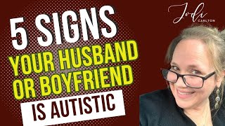 5 Signs Your Male Partner May Be Autistic [upl. by Zobkiw971]