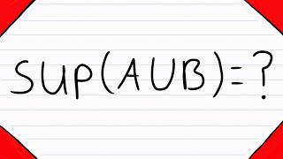 Supremum of the Union of Sets  Real Analysis [upl. by Daphie]