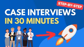 Learn Case Interviews in Under 30 minutes [upl. by Einnus]