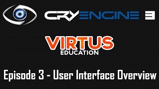 Cryengine 3 SDK Beginner Tutorial Series  3 User Interface Overview [upl. by Qulllon]