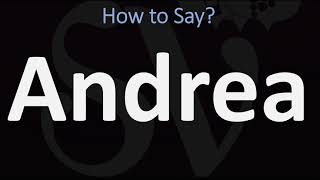 How to Pronounce Andrea CORRECTLY [upl. by Iam]